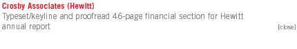 Crosby Associates (Hewitt): Typeset/keyline and proofread 46-page financial section for Hewitt annual report